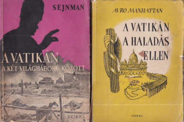 Avro Manhattan, M. M. Sejnman: 2 db egyháztörténelem: A Vatikán a haladás ellen + A Vatikán a két világháború között antikvár