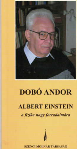 Dobó Andor: Albert Einstein a fizika nagy forradalmára antikvár