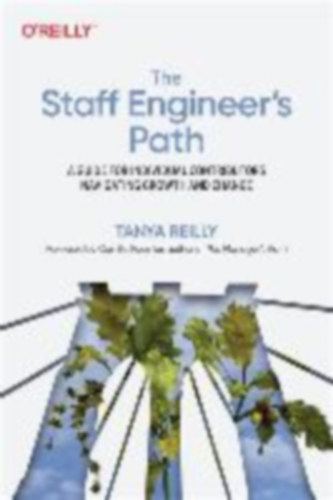 Reilly, Tanya: The Staff Engineer's Path idegen