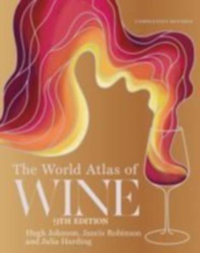 Robinson, Jancis - Johnson, Hugh - Harding, Julia: The World Atlas of Wine idegen