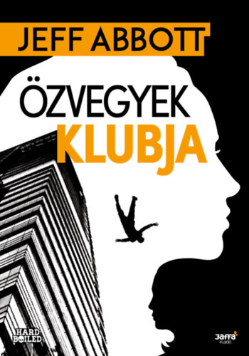 Jeff Abbott: Özvegyek klubja antikvár