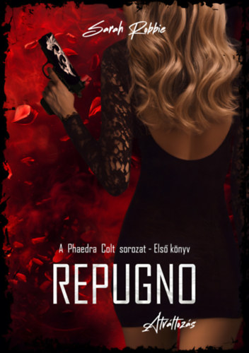 Sarah Robbie: Repugno - Átváltozás e-Könyv