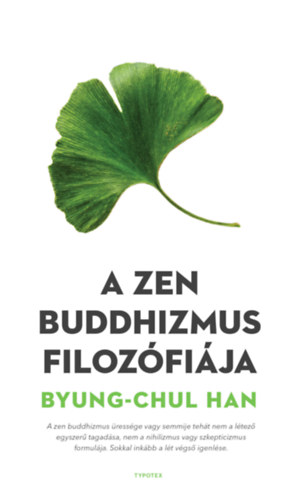 Byung-Chul Han: A zen buddhizmus filozófiája e-Könyv