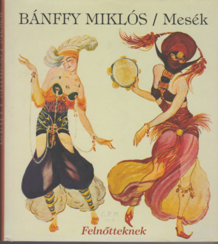 Bánffy Miklós: Mesék - felnőtteknek antikvár