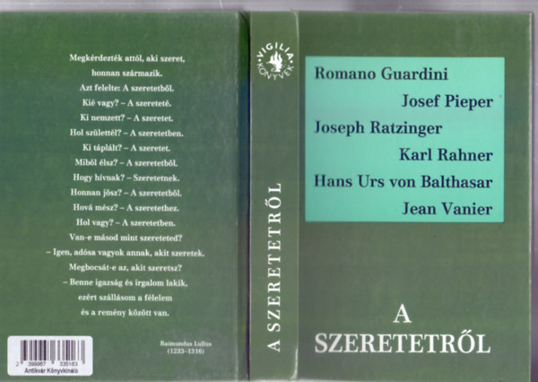 Romano Guardini · Josef Pieper · Joseph Ratzinger · Karl Rahner · Hans Urs von Balthasar · Jean Vanier: A szeretetről (Vigilia Könyvek) antikvár
