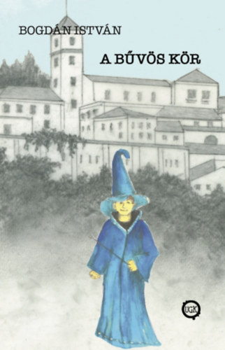 Bogdán István: A bűvös kör e-Könyv