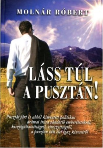 Molnár Róbert: Láss túl a pusztán - Dedikált antikvár