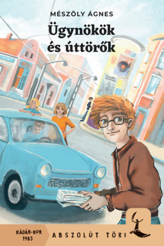 Mészöly Ágnes: Ügynökök és úttörők könyv