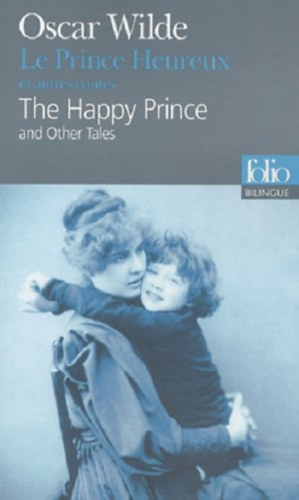 Oscar Wilde: The Happy Prince and Other Tales / Le Prince Heureux et autres contes antikvár
