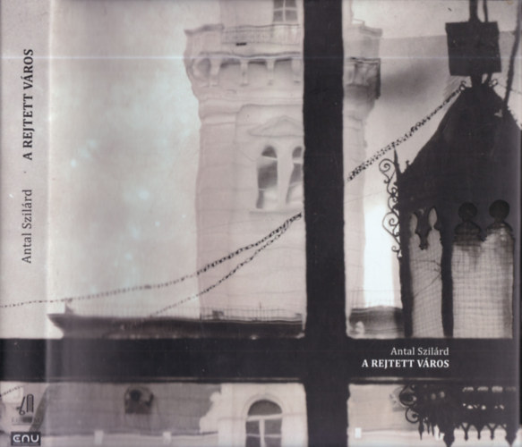 Antal Szilárd: A rejtett város antikvár
