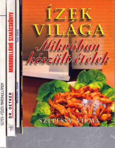 Szepessy Vilma, Tusor András, Halász Katalin, Rédei Éva: 5 db mikrohullámú szakácskönyv: Ízek világa - Mikróban készült ételek - Receptkönyv mikrohullámú sütőkhöz - Mikrohullám, olajsütő - Mikrohullámú szakácskönyv - Sütés-főzés mikrohullámon antikvár