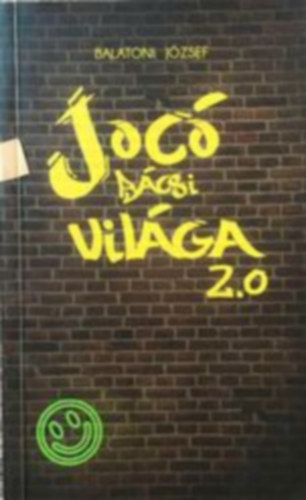 Balatoni József: Jocó ​bácsi világa 2.0 antikvár