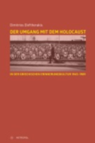 Eleftherakis, Dimitrios: Eleftherakis, D: Umgang mit dem Holocaust in der griechische idegen