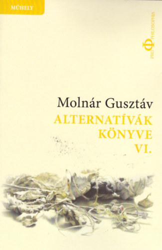 Molnár Gusztáv: Alternatívák könyve VI. antikvár