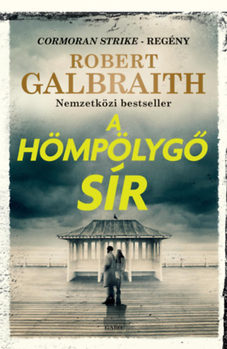 Robert Galbraith: A hömpölygő sír e-Könyv