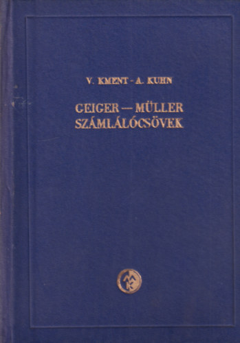 V Kment; A Kuhn: Geiger-Müller számlálócsövek antikvár