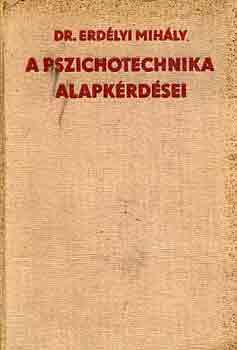 Dr. Erdélyi Mihály: A pszichotechnika alapkérdései antikvár