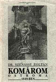 Dr. Szénássy Zoltán: Komárom ostroma 1849-ben antikvár