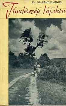 ifj. dr. Xantus János: Tündérszép tájakon antikvár