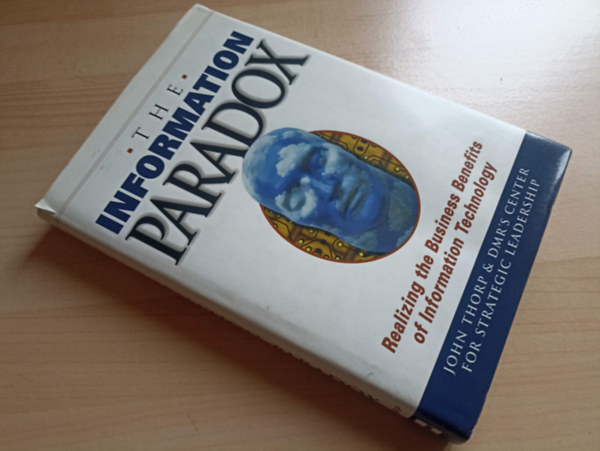 John Thorp: The Information Paradox: Realizing the Business Benefits of Information Technology antikvár