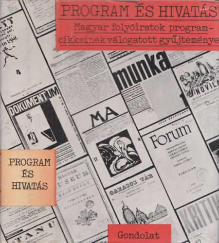 Vargha Kálmán: Program és hivatás: Magyar folyóiratok programcikkeinek válogatott gyűjteménye antikvár