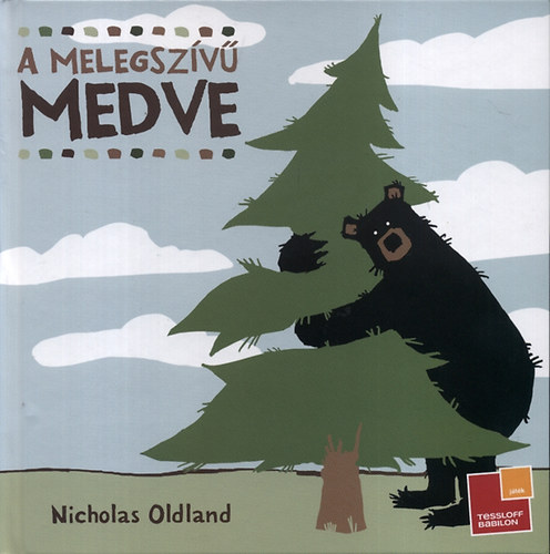 Nicholas Oldland: A melegszívű medve könyv