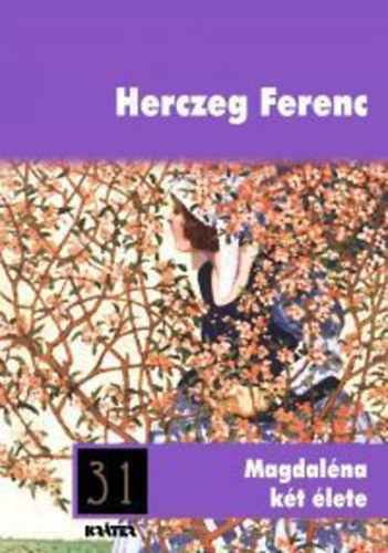 Herczeg Ferenc: Magdaléna két élete könyv