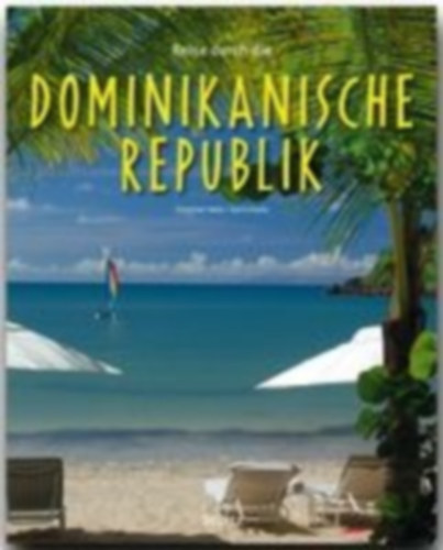Hanta, Karin: Reise durch die Dominikanische Republik idegen