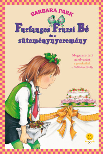 Barbara Park: Furfangos Fruzsi Bé és a süteménynyeremény - puha kötés antikvár