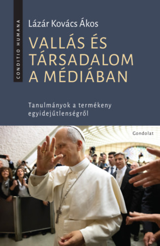 Lázárkovács Ákos: Vallás és társadalom a médiában antikvár