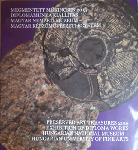Megmentett Műkincsek 2015 - Preserved Art Treasures 2015 antikvár