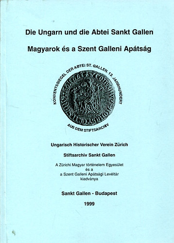 György J. Csihák - Werner Vogler (szerk): Magyarok és a Szent Galleni Apátság antikvár