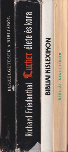 Rapcsányi László (szerk.), Richard Friedenthal, Gecse Gusztáv: 4 db vallási könyv: Suttgarti  Bibliai kislexikon + Bibliai kislexikon + Luther élete és kora + Beszélgetések a Bibliáról antikvár
