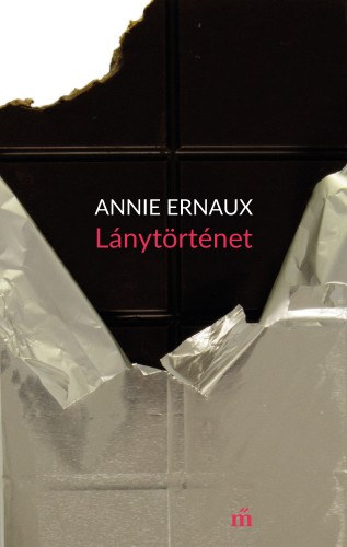 Annie Ernaux: Lánytörténet e-Könyv