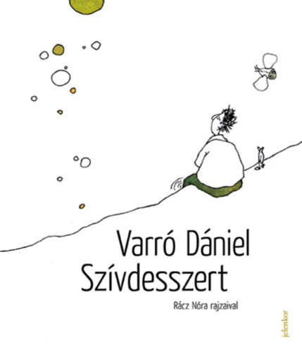 Varró Dániel: Szívdesszert - KIS 21. SZÁZADI TEMEGÉN antikvár