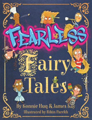 Konnie Huq - James Kay: Fearless Fairy Tales antikvár