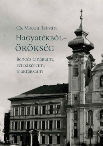 Cs. Varga István: Hagyatékból - örökség könyv