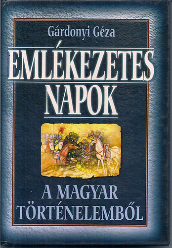 Gárdonyi Géza: Emlékezetes napok a magyar történelemből antikvár