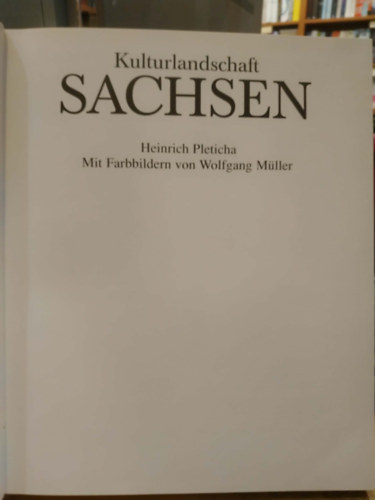 Heinrich Pleticha, Wolfgang Müller: Kulturlandschaft - Sachsen antikvár