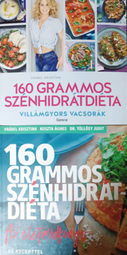 Vrábel Krisztina, Koszta Ágnes, Dr. Töllösy Judit: 160 grammos szénhidrát diéta - Az életmódkönyv + Villámgyors vacsorák (2 kötet) könyv