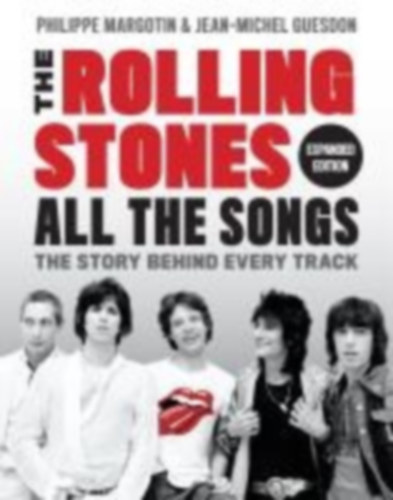 Guesdon, Jean-Michel - Margotin, Philippe: The Rolling Stones All the Songs idegen