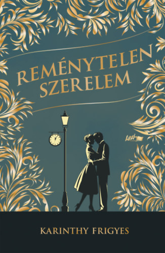 Karinthy Frigyes: Reménytelen szerelem könyv