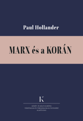 Paul Hollander: Marx és a Korán e-Könyv