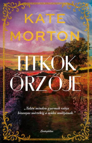 Kate Morton: Titkok őrzője e-Könyv