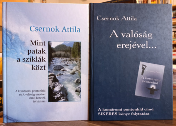 Csernok Attila: 2 db Csernok Attila kötet: A valóság erejével; Mint patak a sziklák közt antikvár