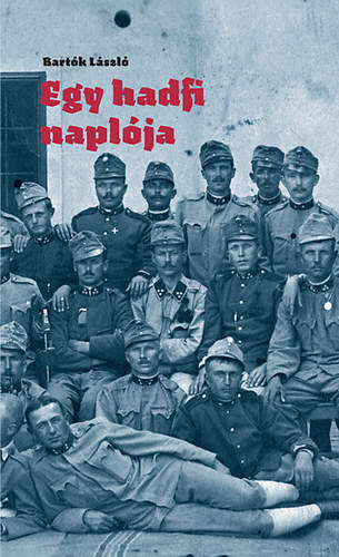 Bartók László: Egy hadfi naplója antikvár