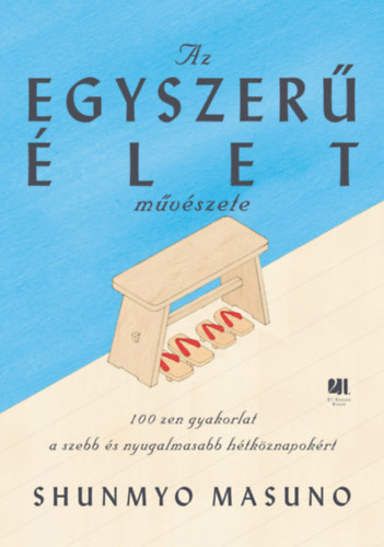 Masuno, Shunmyo: Az egyszerű élet művészete könyv