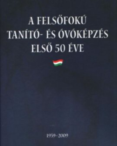 Fusz György: A felsőfokú tanító- és óvóképzés első 50 éve antikvár