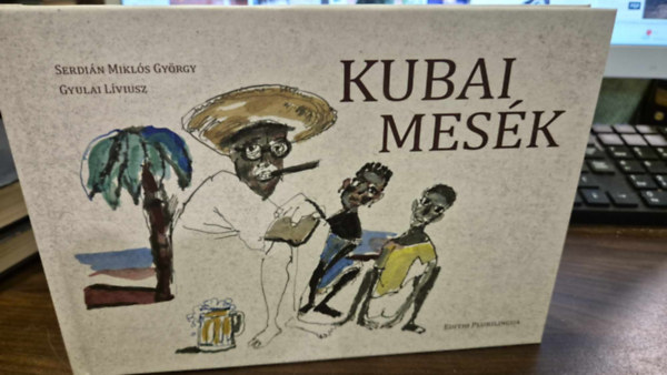 Serdián Miklós György, Gyulai Liviusz (ill.): Kubai mesék antikvár