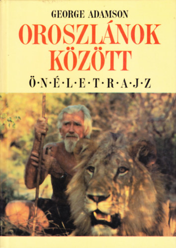 George Adamson: Oroszlánok között (Önéletrajz) antikvár